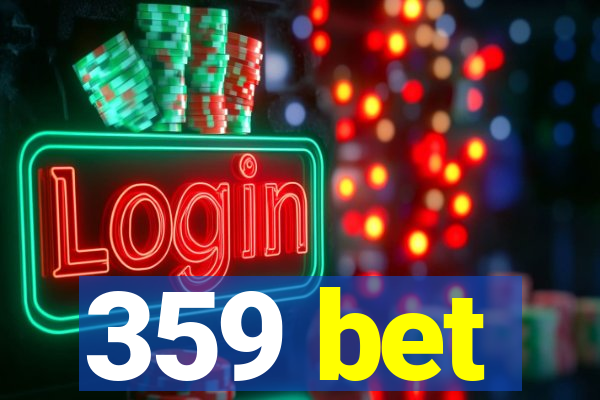 359 bet